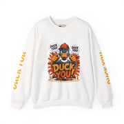 Duck You Crewneck Sweatshirt, Funny Sweatshirt, Gift for Friends, Casual Wear, Unisex Apparel